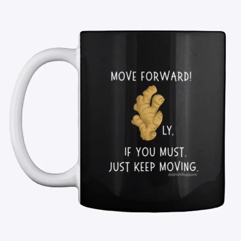 Move Forward. Gingerly If You Must.