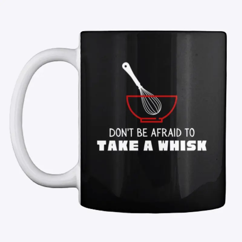 Take a Whisk