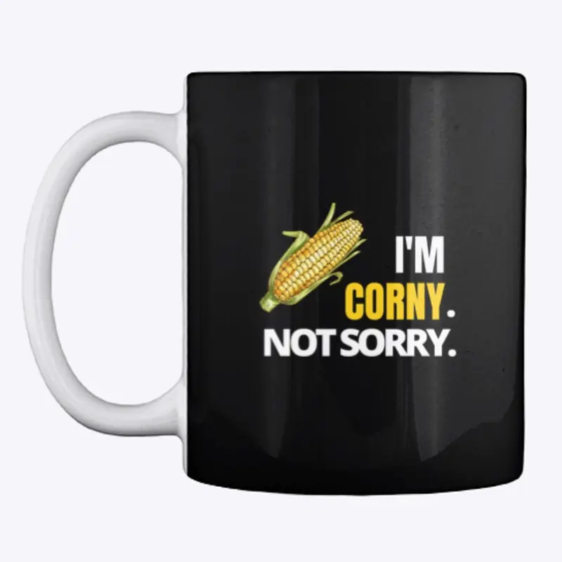 I'm Corny. Not Sorry.